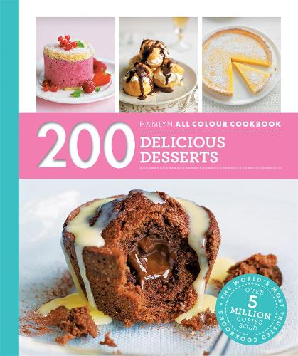 Hamlyn All Colour Cookery: 200 Delicious Desserts: Hamlyn All Colour Cookbook - Hamlyn All Colour Cookery (Paperback)