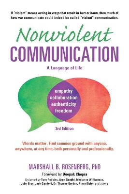 Nonviolent Communication: A Language of Life: Life-Changing Tools for Healthy Relationships - Nonviolent Communication Guides (Paperback)