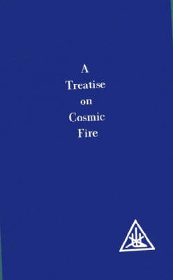 A Treatise on Cosmic Fire (Paperback)