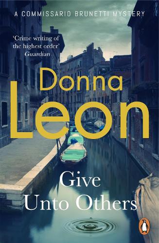 Give Unto Others - A Commissario Brunetti Mystery (Paperback)