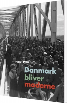 Danmark Bliver Moderne - Aarhus Universitetsforlag - Bog