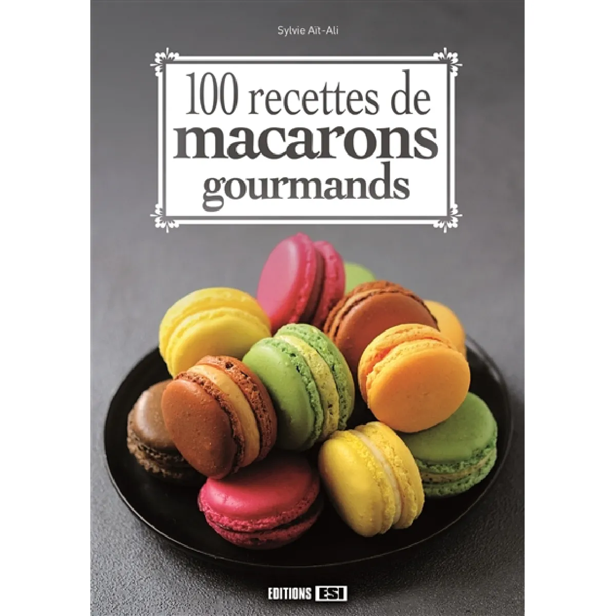 100 recettes de macarons gourmands · Occasion
