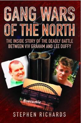 Gang Wars of the North: The Inside Story of the Deadly Battle Between Viv Graham and Lee Duffy (Paperback)