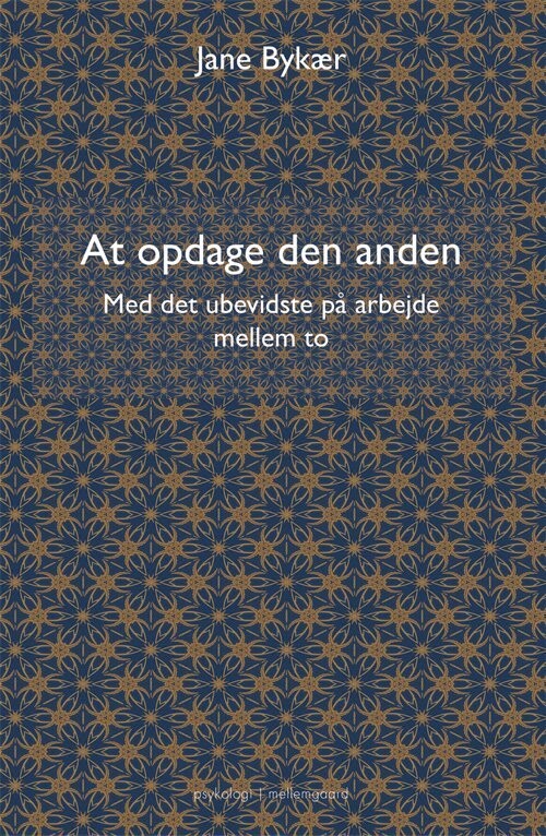 At Opdage Den Anden - Jane Bykær - Bog
