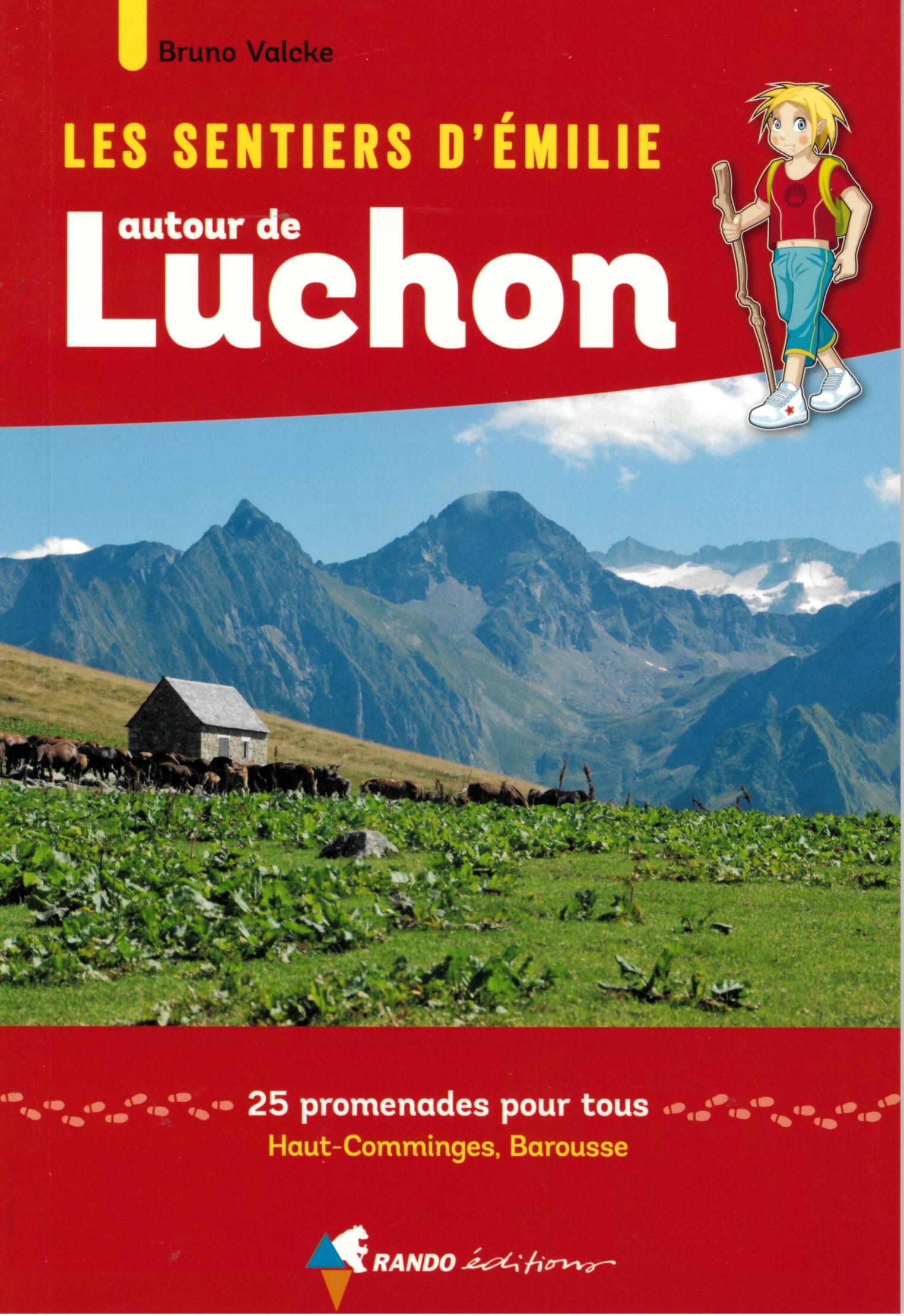RANDO EDITIONS - SENTIERS EMILIE AUTOUR DE LUCHON