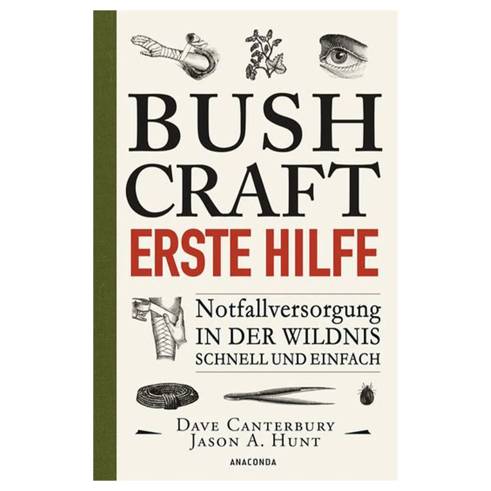 Anaconda Verlag -  Buch Bushcraft – Erste Hilfe. Notfallversorgung in der Wildnis