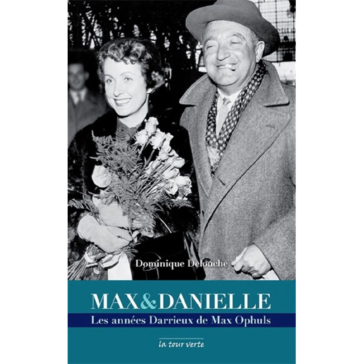 Max & Danielle : les années Darrieux de Max Ophuls · Occasion
