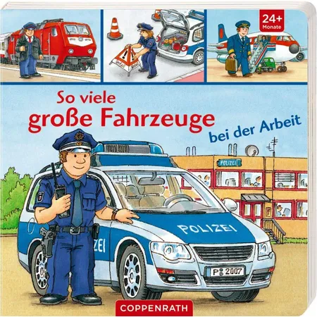 Coppenrath Verlag So viele große Fahrzeuge bei der Arbeit