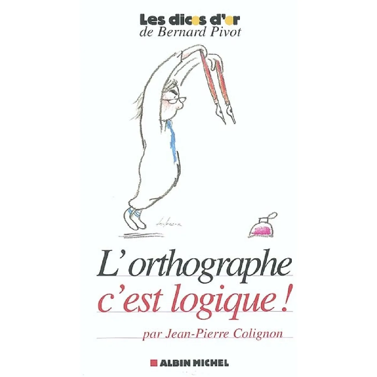L'orthographe, c'est logique · Occasion