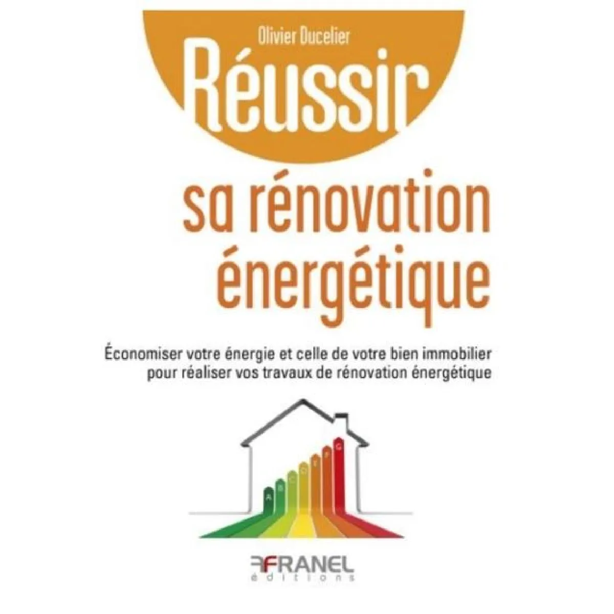 Réussir sa rénovation énergétique