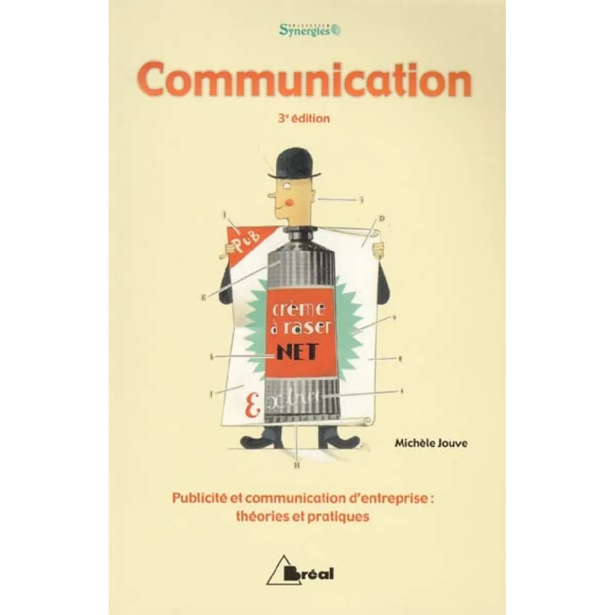 Communication : théories et pratiques : BTS communication des entreprises, formations en communication, commerce et management · Occasion