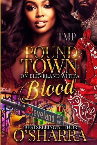 Pound Town on Bleveland with a Blood - T'Ann Marie Presents Pound Town Novellas 4 (Paperback)