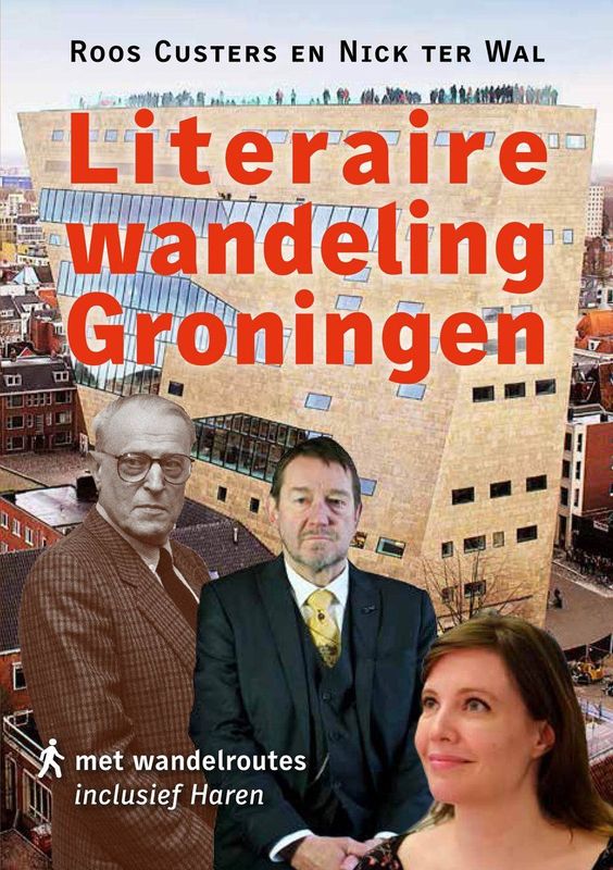 Literaire Wandeling Groningen - Roos Custers - Nick ter Wal - Boeken