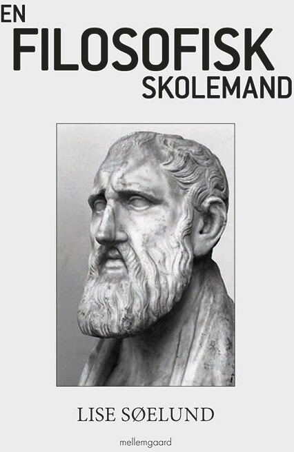 En Filosofisk Skolemand - Lise Søelund - Bog
