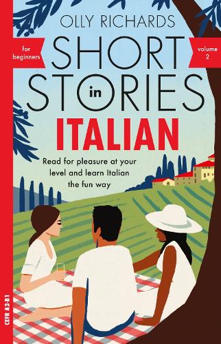 Short Stories in Italian for Beginners - Volume 2: Read for pleasure at your level, expand your vocabulary and learn Italian the fun way with Teach Yourself Graded Readers (Paperback)