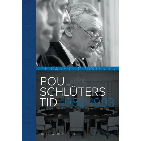 Poul Schlüters Tid 1982-1993 | Niels Wium Olesen og Thorsten Borring Olesen