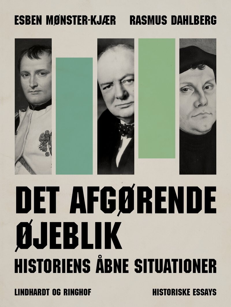 Det Afgørende Øjeblik - Historiens Åbne Situationer - Rasmus Dahlberg - Bog