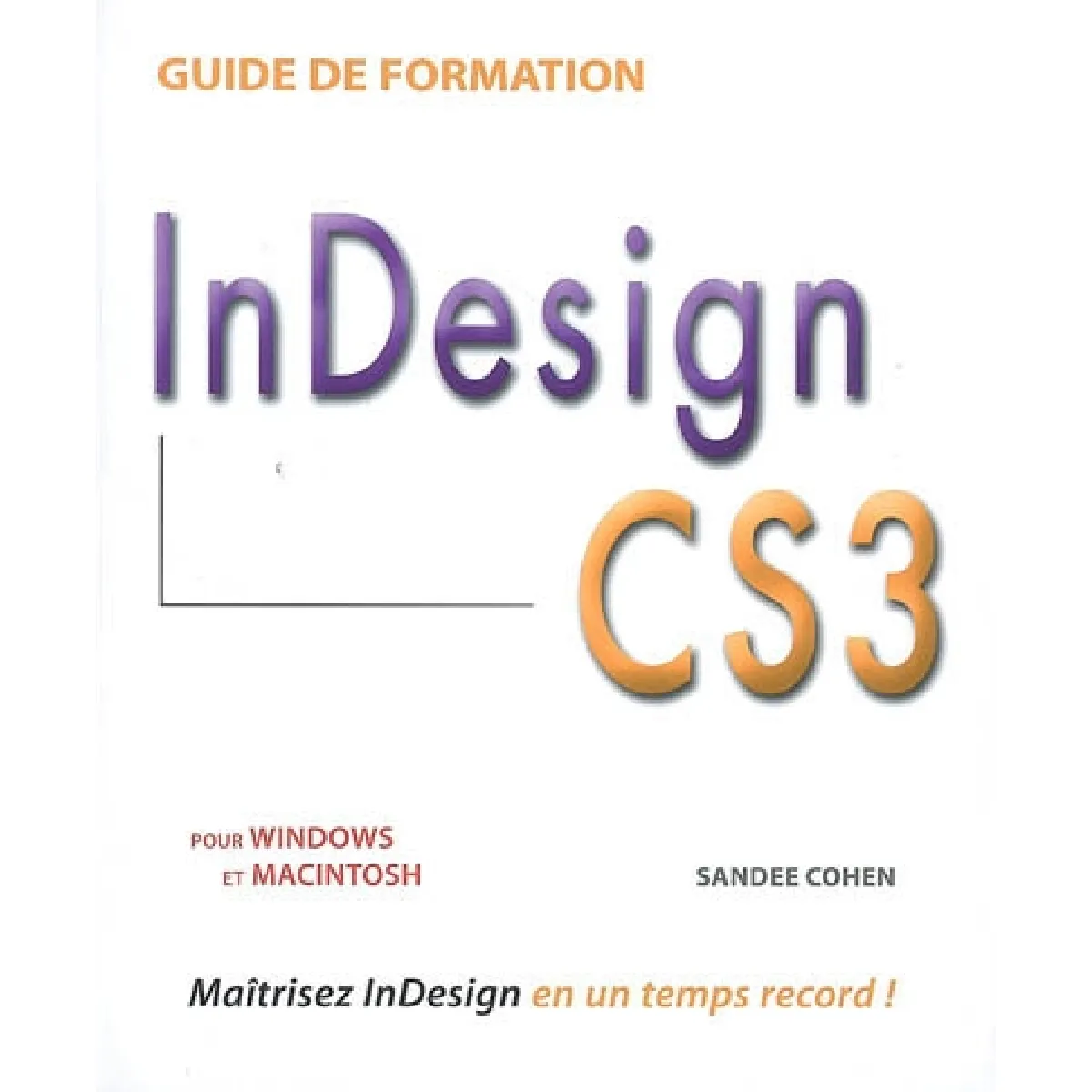 InDesign CS3 : pour Windows et Macintosh · Occasion