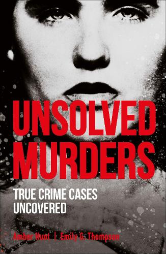 Unsolved Murders - True Crime Uncovered (Paperback)