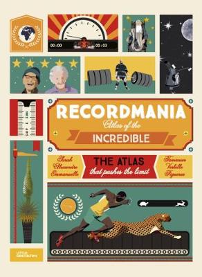 Recordmania: Atlas of the Incredible (Hardback)