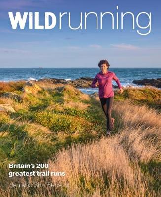 Wild Running: Britain's 200 Greatest Trail Runs (Paperback)
