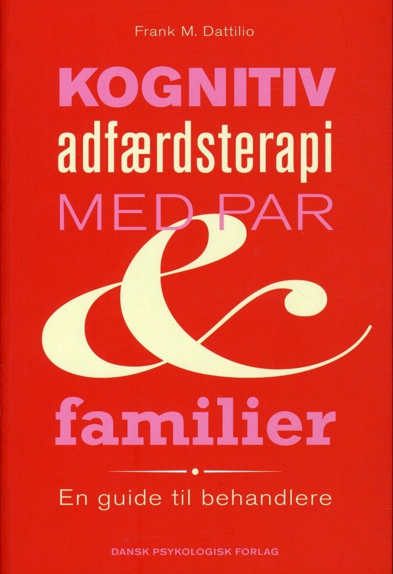 Kognitiv Adfærdsterapi Med Par Og Familier - Frank M. Dattilio - Bog