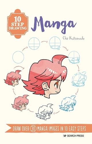 10 Step Drawing: Manga: Draw Over 30 Manga Images in 10 Easy Steps - 10 Step Drawing (Paperback)