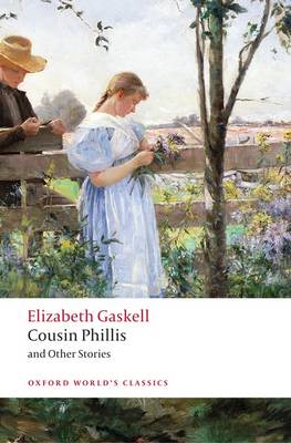 Cousin Phillis and Other Stories - Oxford World's Classics (Paperback)