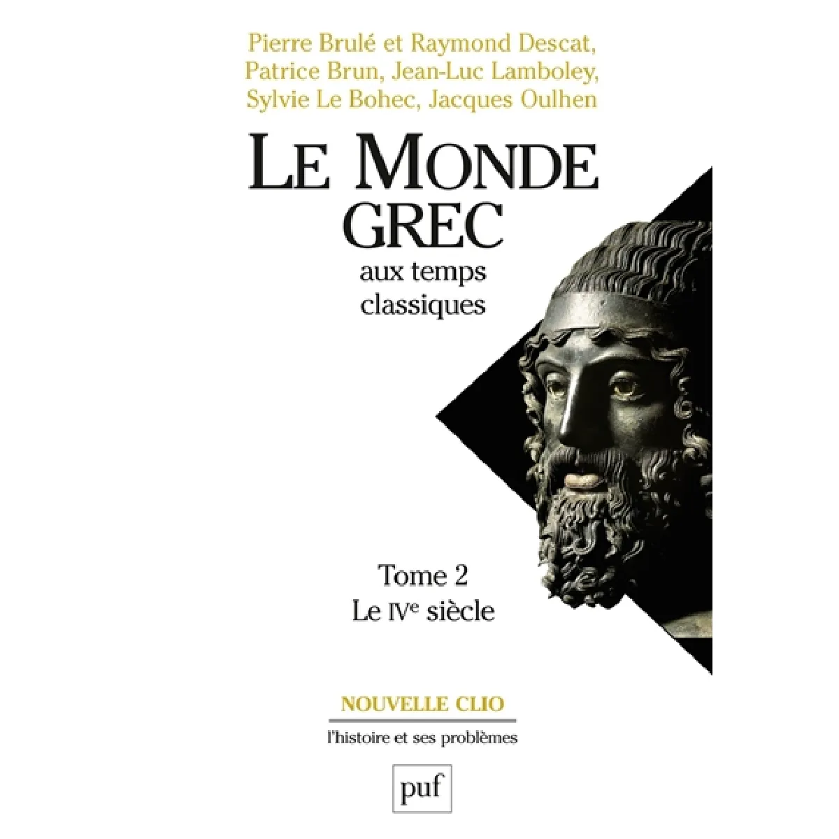 Le monde grec aux temps classiques. Vol. 2. Le IVe siècle · Occasion