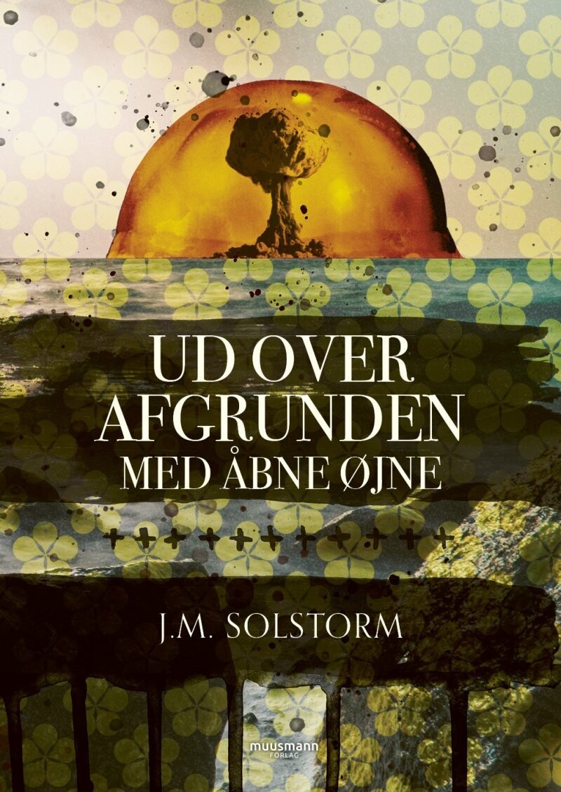 Ud Over Afgrunden Med Åbne Øjne - J.m. Solstorm - Bog