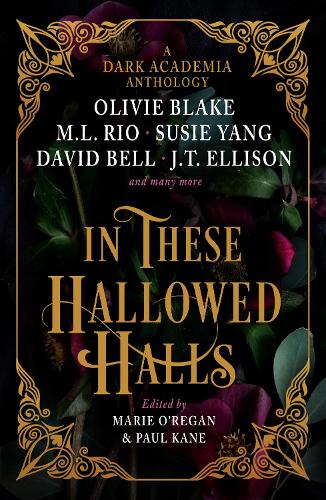 In These Hallowed Halls: A Dark Academia anthology (Hardback)