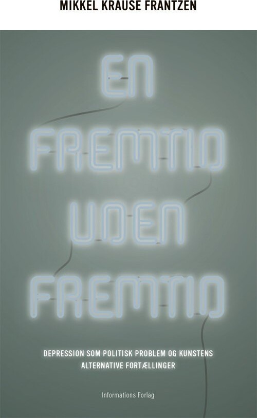 En Fremtid Uden Fremtid - Mikkel Krause Frantzen - Bog