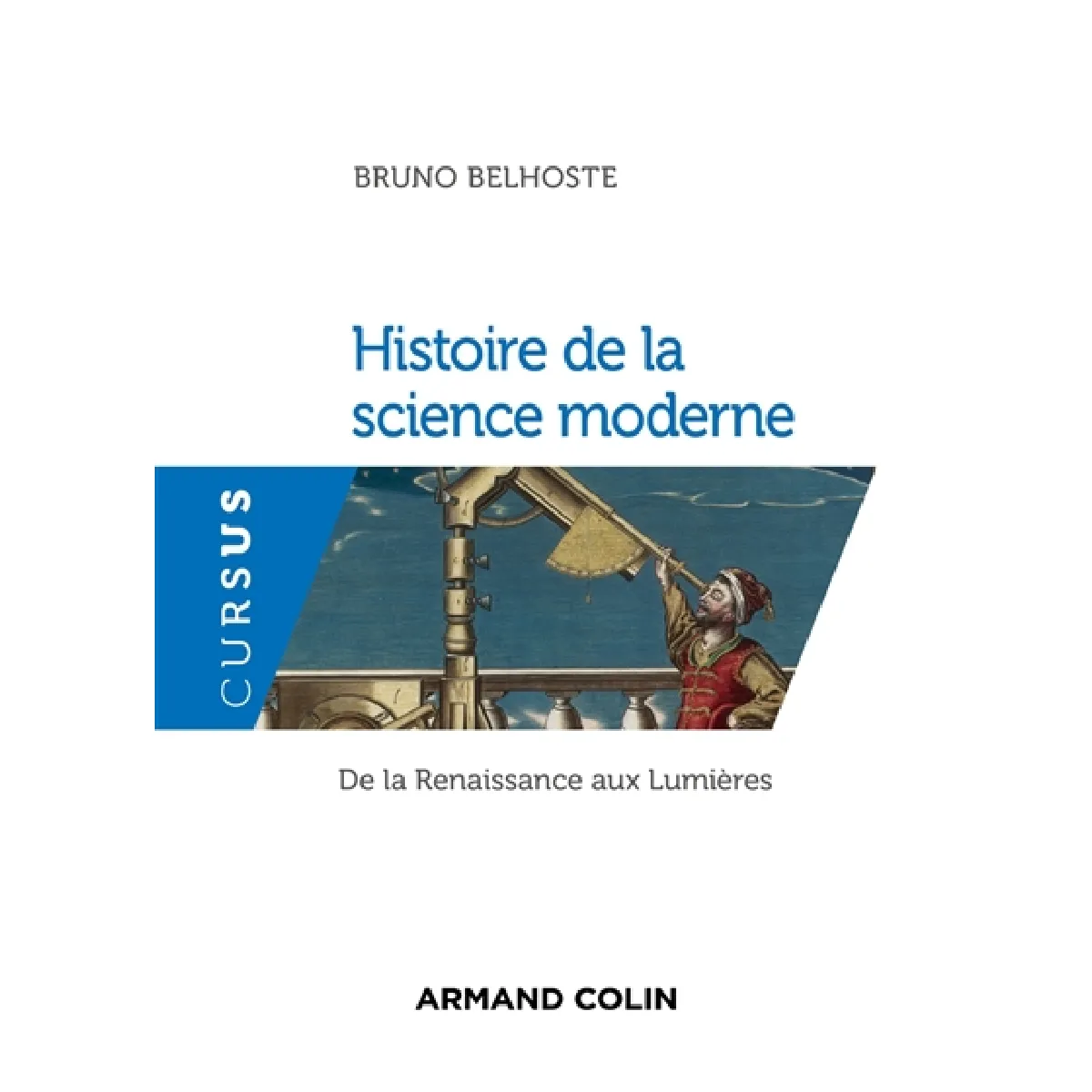 Histoire de la science moderne : de la Renaissance aux Lumières · Occasion