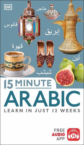 15 Minute Arabic - DK 15-Minute Language Learning (Paperback)