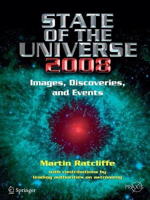 State of the Universe 2008: New Images, Discoveries, and Events - Popular Astronomy (Paperback)
