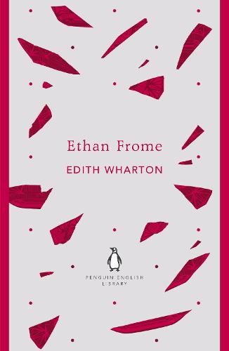 Ethan Frome - The Penguin English Library (Paperback)
