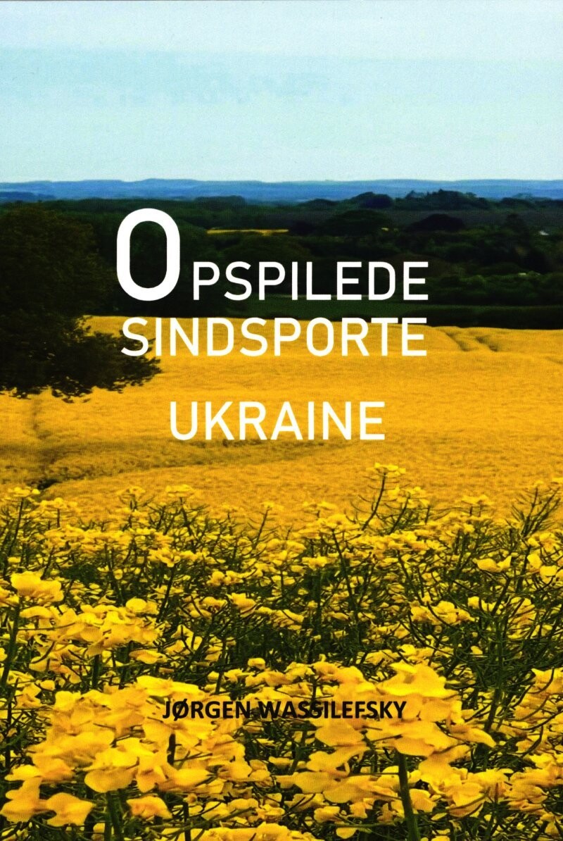 Opspilede Sindsporte Ukraine - Jørgen Wassilefsky - Bog