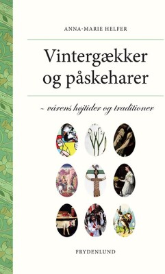 Vintergækker Og Påskeharer - Anna-Marie Helfer - Bog