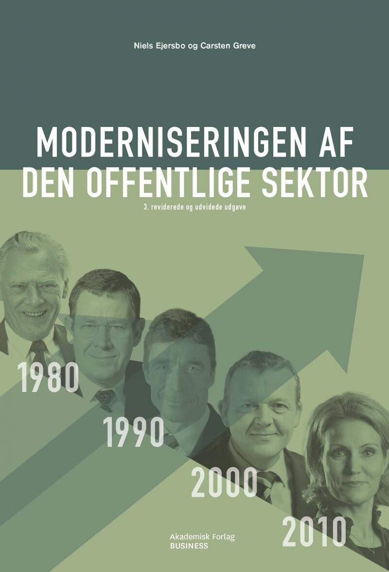 Moderniseringen Af Den Offentlige Sektor - 3. Opdaterede Og Reviderede Udgave - Carsten Greve - Bog