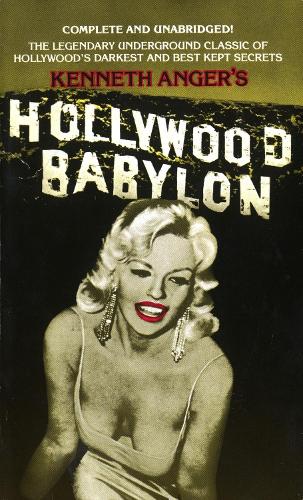 Hollywood Babylon: The Legendary Underground Classic of Hollywood's Darkest and Best Kept Secrets (Paperback)