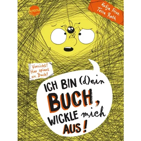 Arena Ich bin (d)ein Buch, wickle mich aus! Vorsicht: Hier spinnt ein Buch (3)
