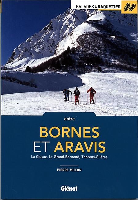 GLENAT - BALADES RAQUETTES BORNES ET ARAVIS