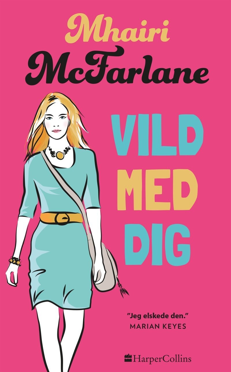 Vild Med Dig - Mhairi Mcfarlane - Bog