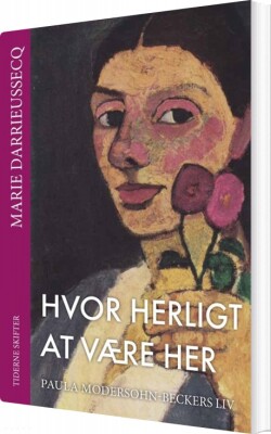 Hvor Herligt At Være Her - Marie Darrieussecq - Bog