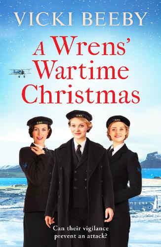 A Wrens' Wartime Christmas: A festive and romantic wartime saga - The Wrens (Paperback)