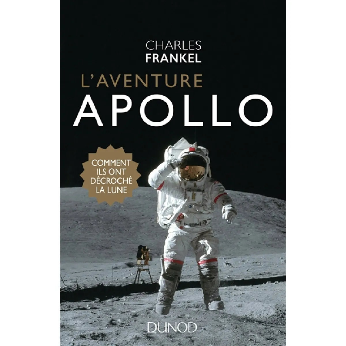 L'aventure Apollo : comment ils ont décroché la Lune · Occasion