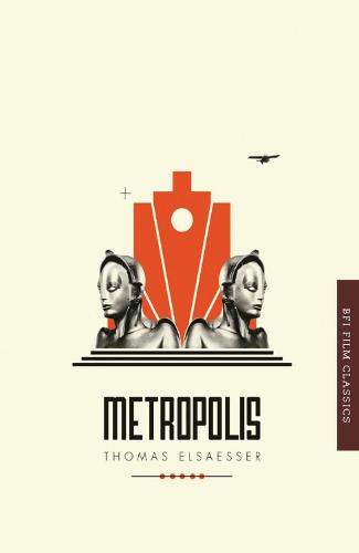 Metropolis - BFI Film Classics (Paperback)