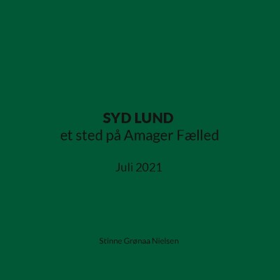 Syd Lund Et Sted På Amager Fælled - Stinne Grønaa Nielsen - Bog