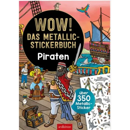 ars Edition WOW! Das Metallic-Stickerbuch – Piraten