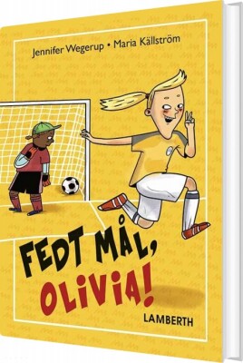 Fedt Mål, Olivia! - Jennifer Wegerup - Bog